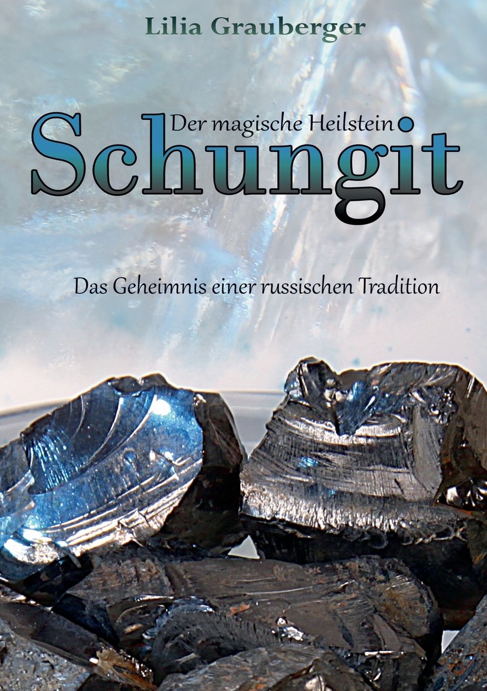 Der Magische Heilstein Schungit
