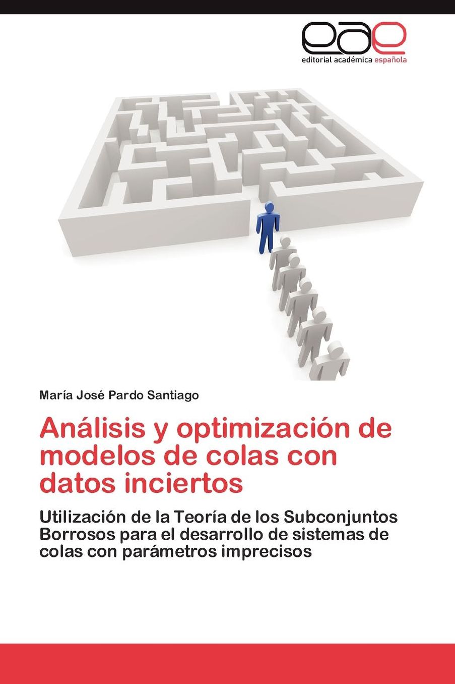 Anaacute;lisis y optimizacioacute;n de modelos de colas con datos inciertos