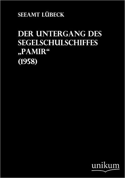 Der Untergang des Segelschulschiffes Pamir