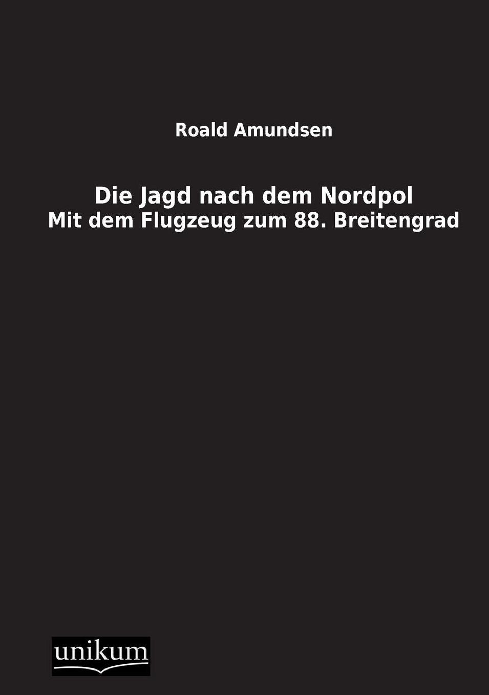 Die Jagd Nach Dem Nordpol