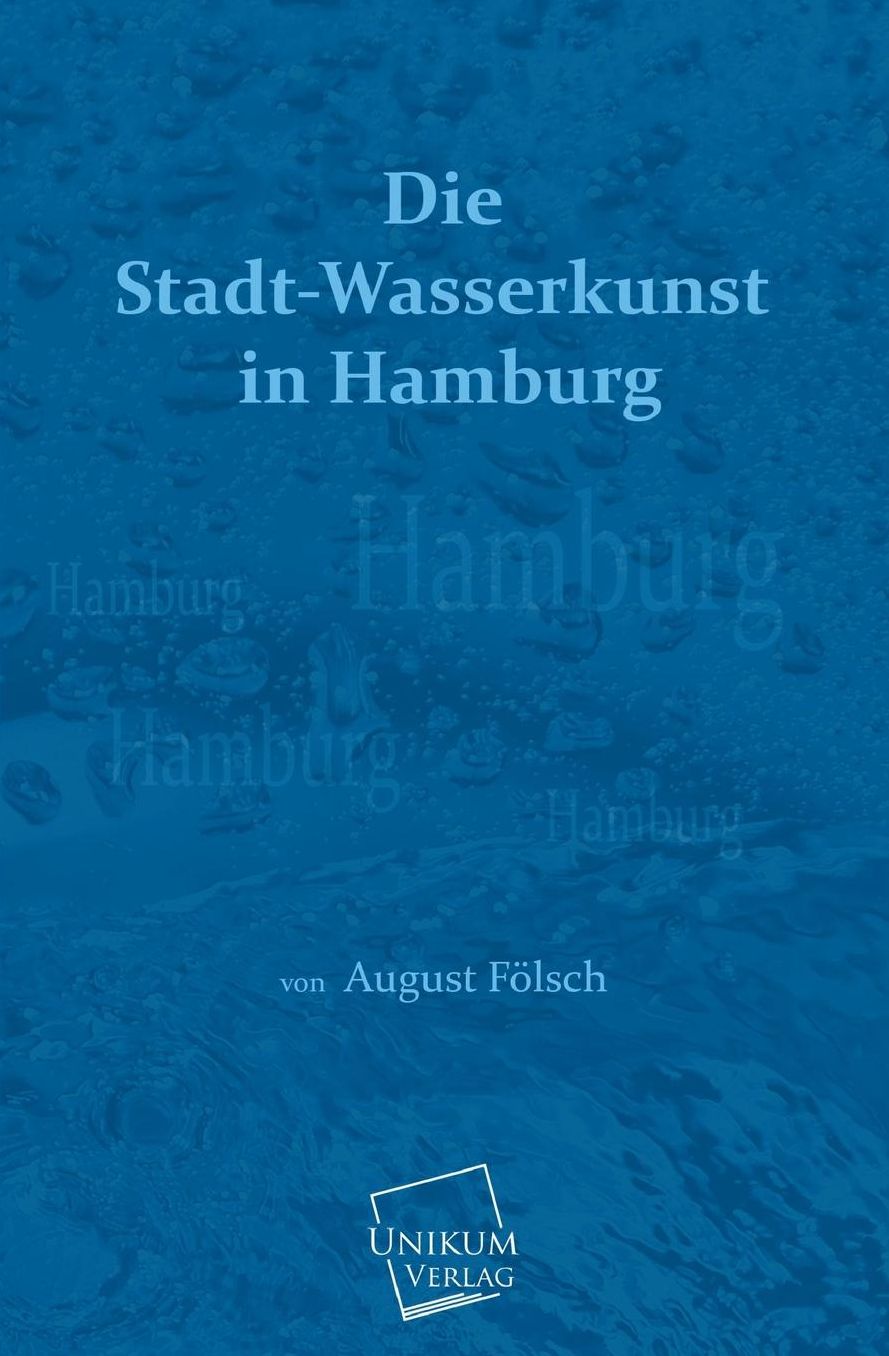 Die Stadt-Wasserkunst in Hamburg