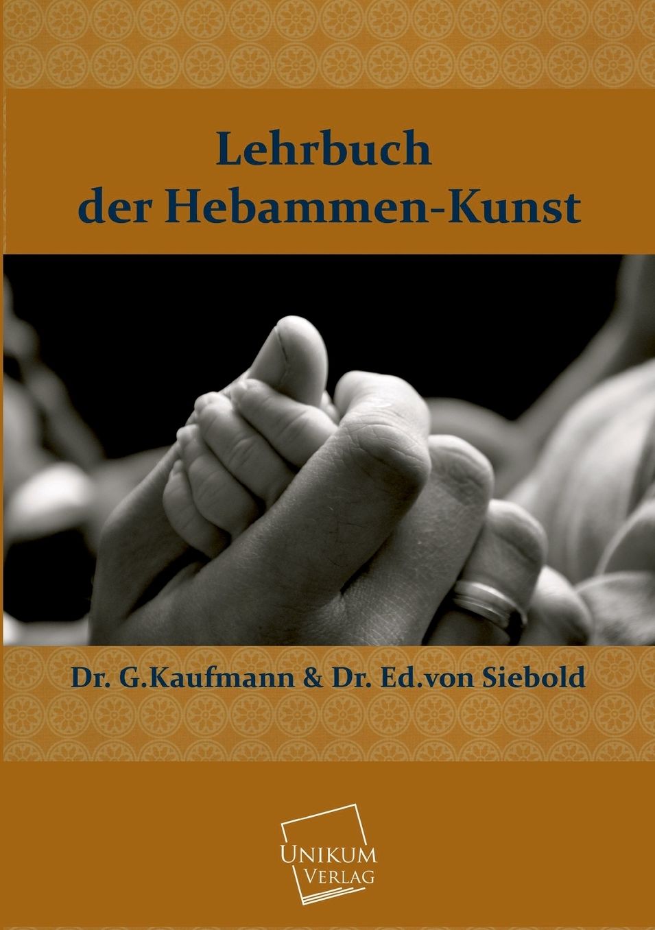 Lehrbuch Der Hebammen-Kunst