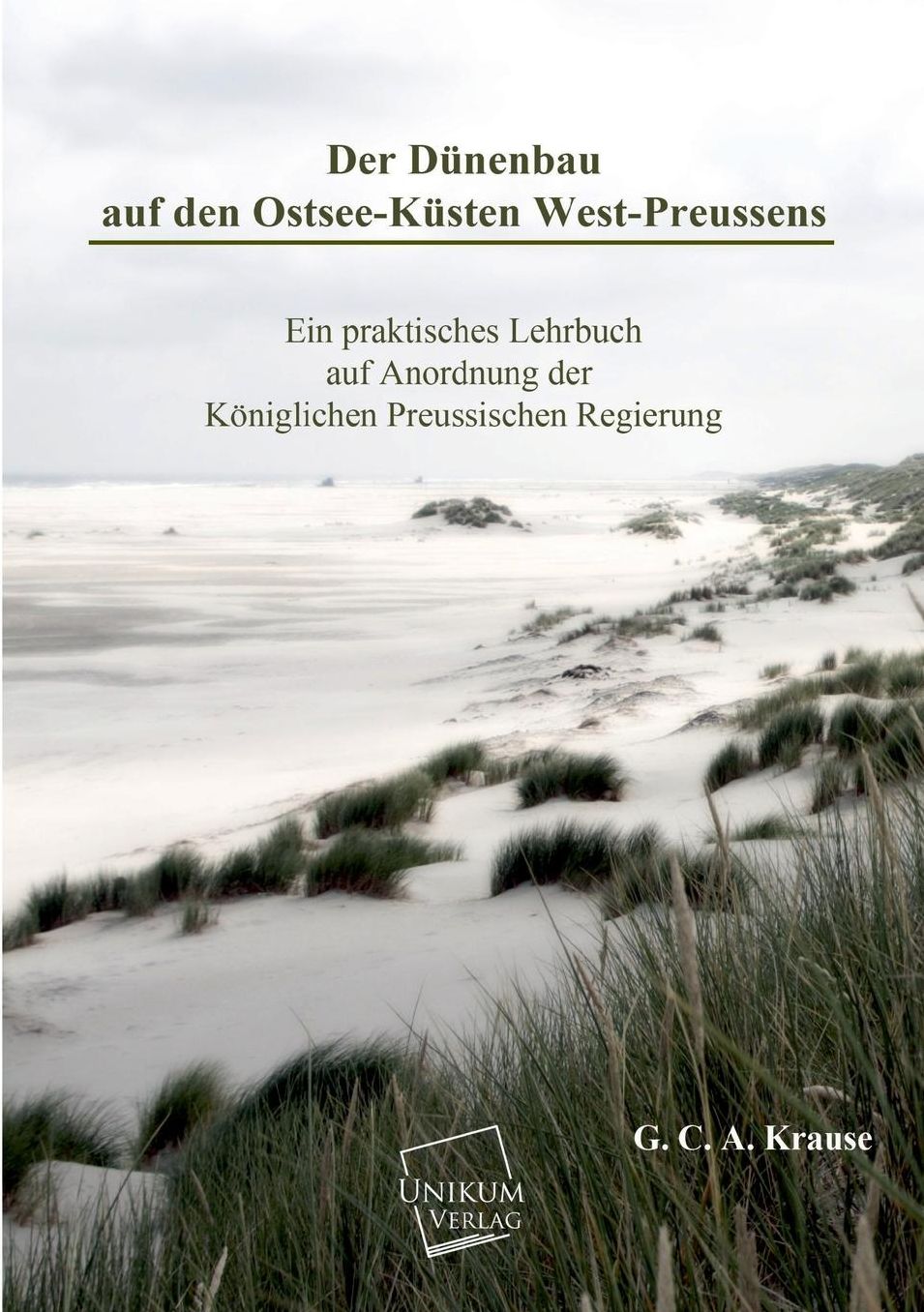 Der Dunenbau Auf Den Ostsee-Kusten West-Preussens