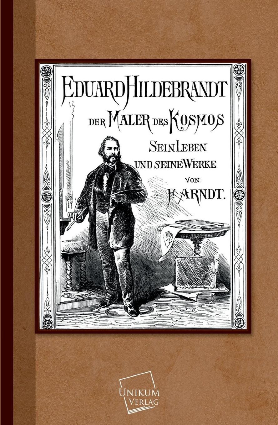 Eduard Hildebrandt Der Maler Des Kosmos