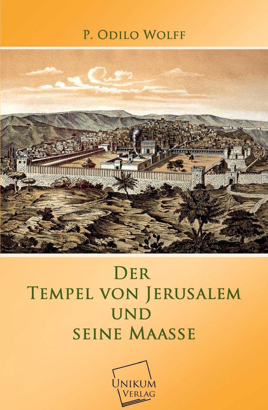 Der Tempel Von Jerusalem Und Seine Maasse
