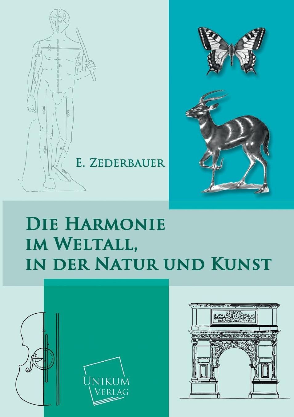 Die Harmonie Im Weltall, in Der Natur Und Kunst