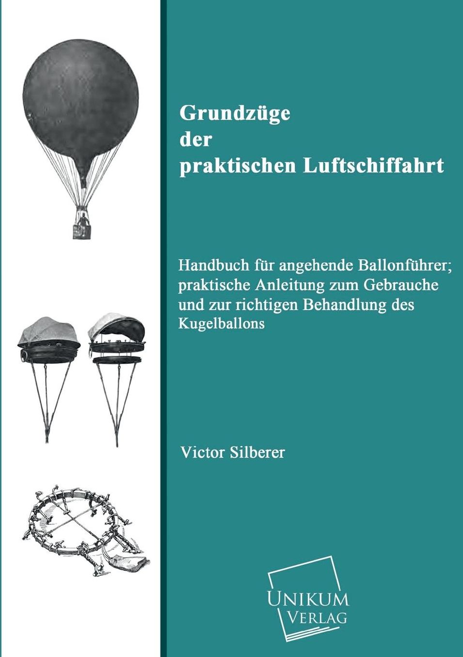 Grundzuge Der Praktischen Luftschiffahrt