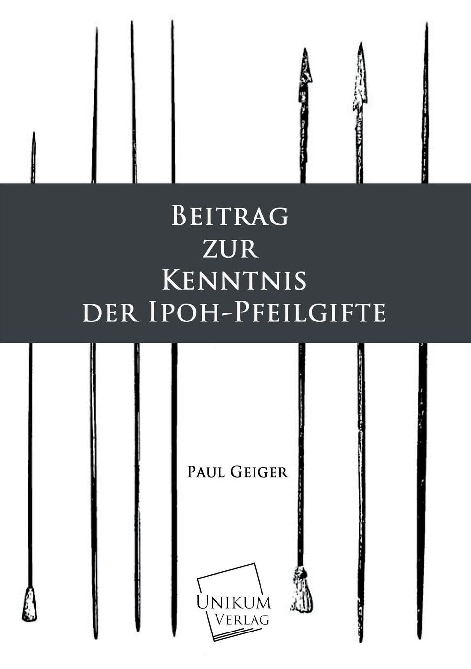 Beitrag Zur Kenntnis Der Ipoh-Pfeilgifte