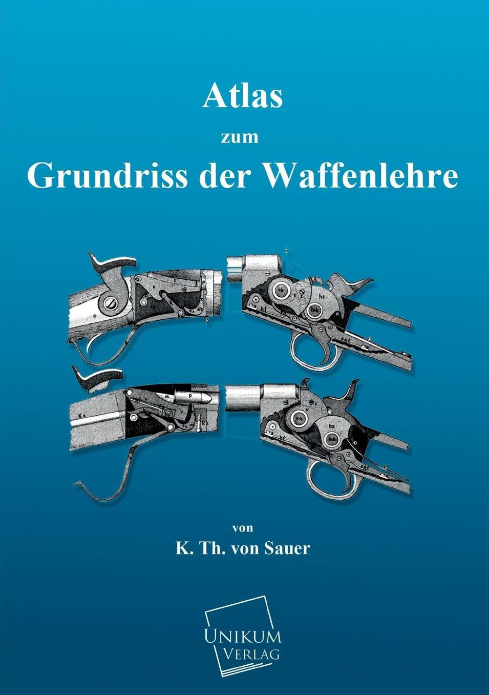 Atlas Zum Grundriss Der Waffenlehre