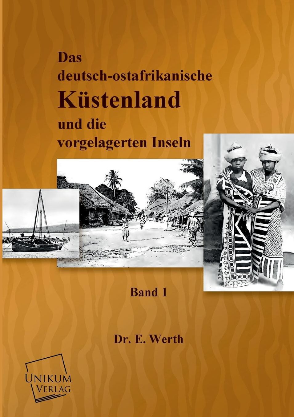 Das Deutsch-Ostafrikanische Kustenland