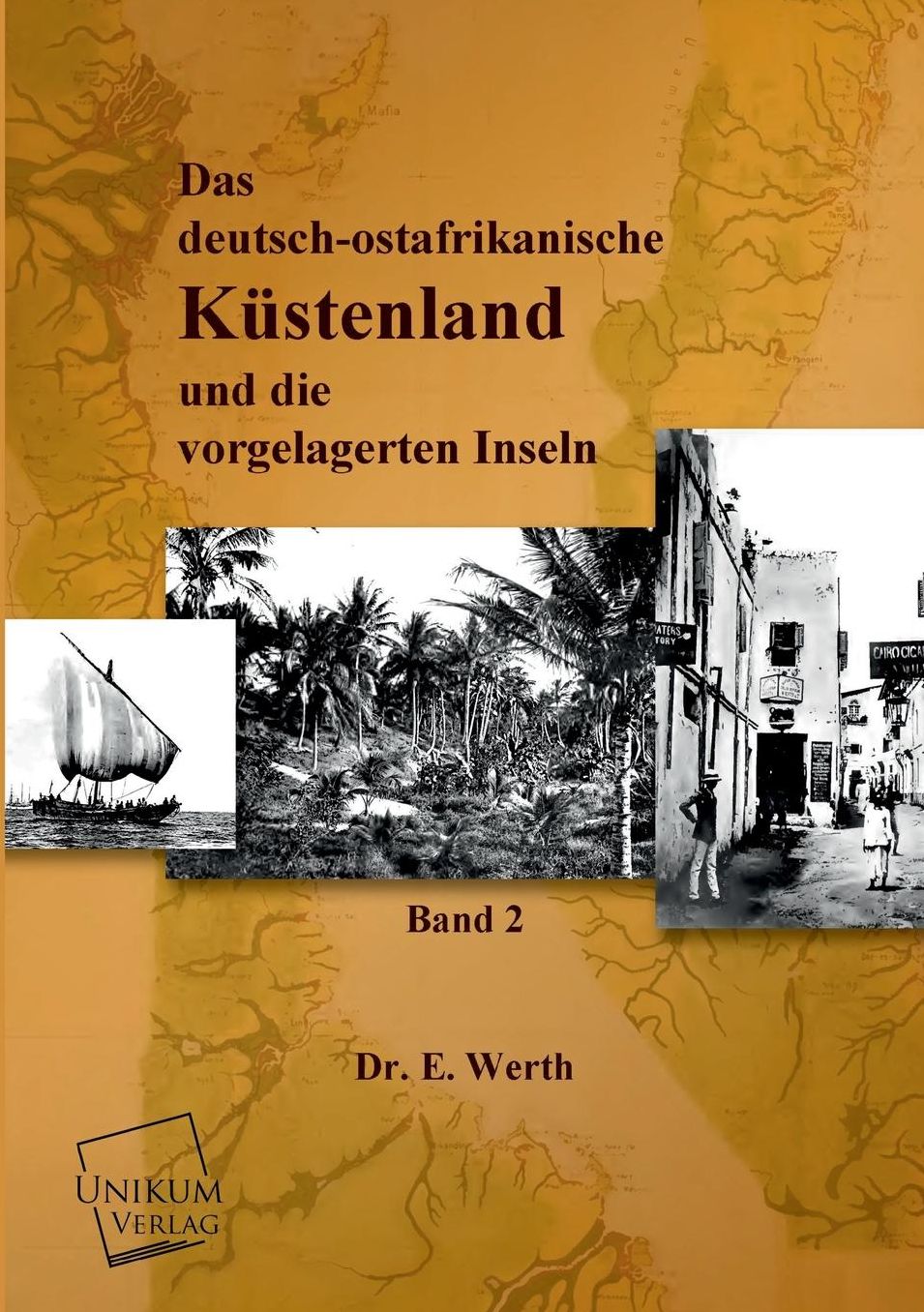 Das Deutsch-Ostafrikanische Kustenland