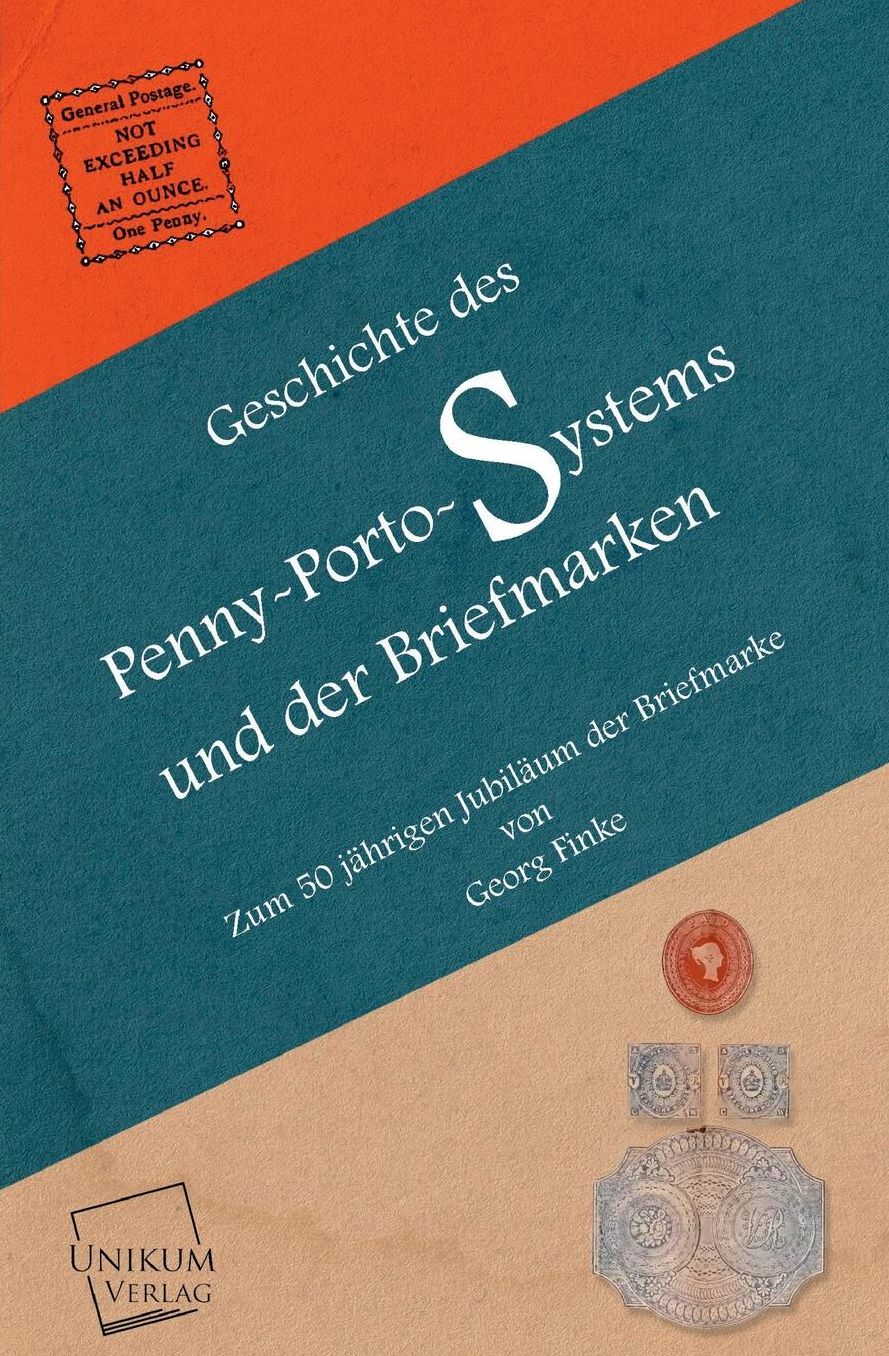 Geschichte Des Penny-Porto-Systems Und Der Briefmarken