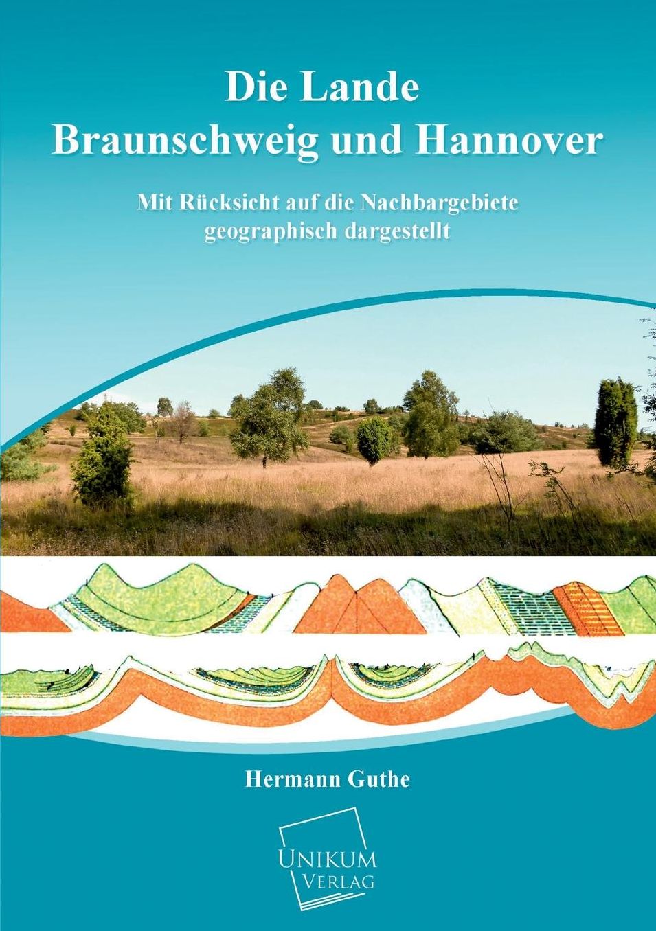 Die Lande Braunschweig Und Hannover
