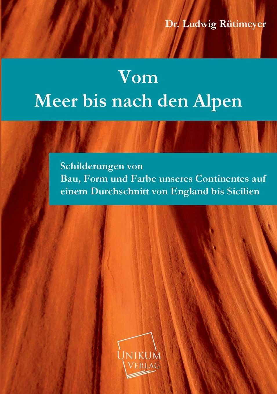 Vom Meer Bis Nach Den Alpen