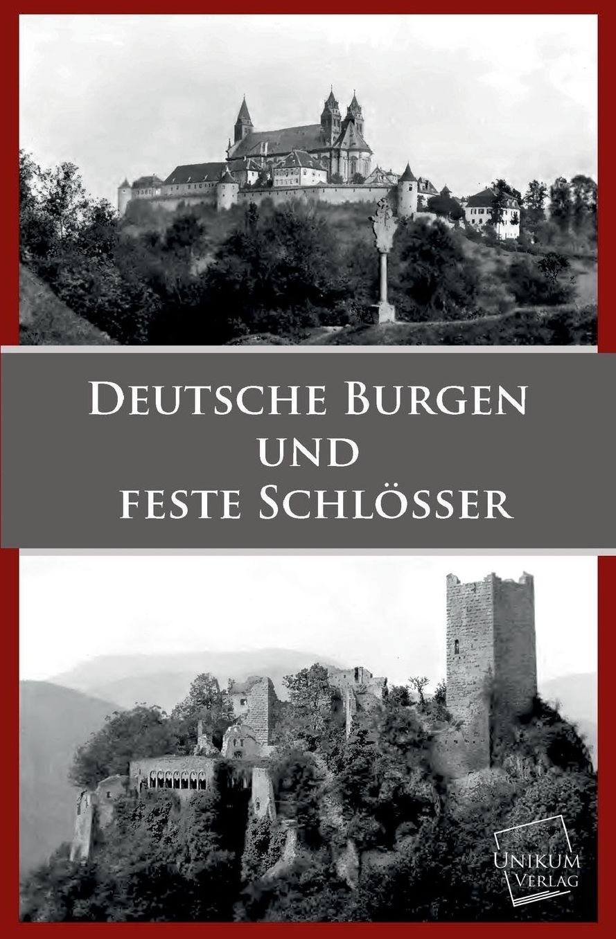 Deutsche Burgen Und Feste Schlosser
