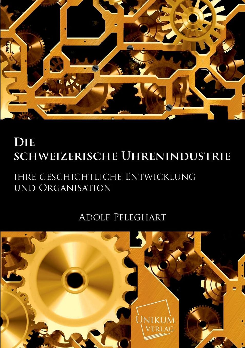 Die Schweizerische Uhrenindustrie