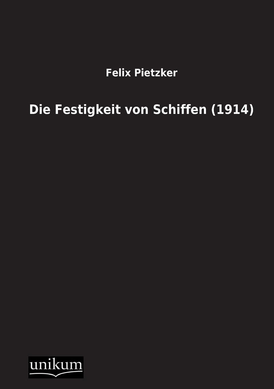 Die Festigkeit von Schiffen (1914)