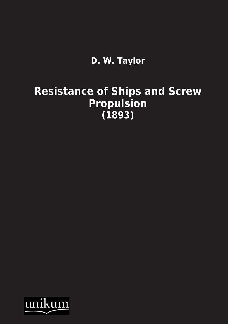 Resistance of Ships and Screw Propulsion