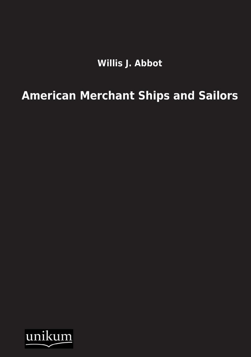 American Merchant Ships and Sailors