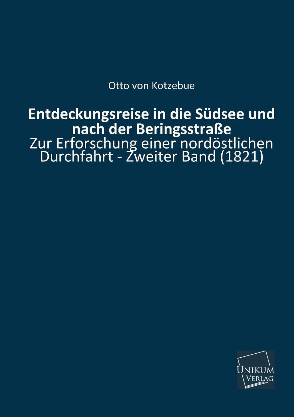 Entdeckungsreise in Die Sudsee Und Nach Der Beringsstrasse