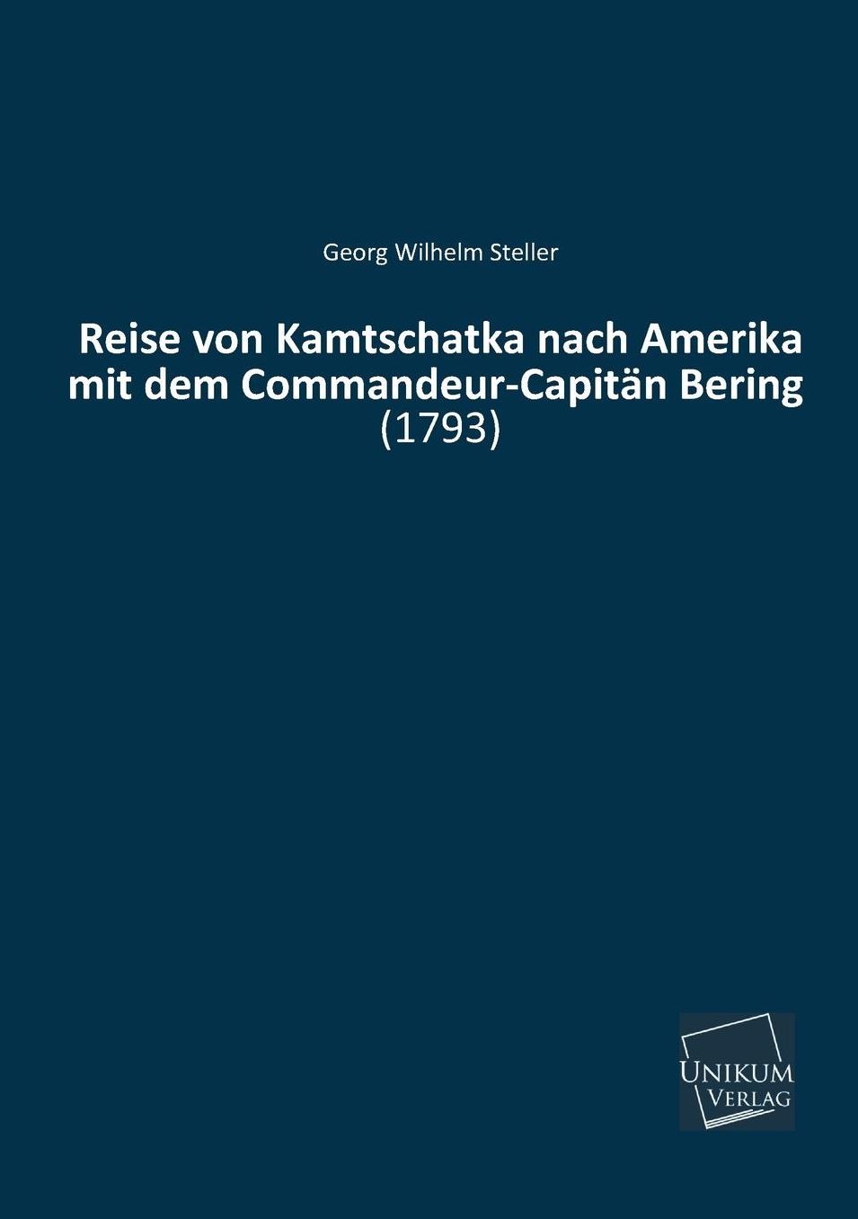Reise Von Kamtschatka Nach Amerika Mit Dem Commandeur-Capitan Bering
