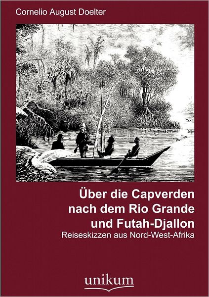 ber die Capverden nach dem Rio Grande und Futah-Djallon