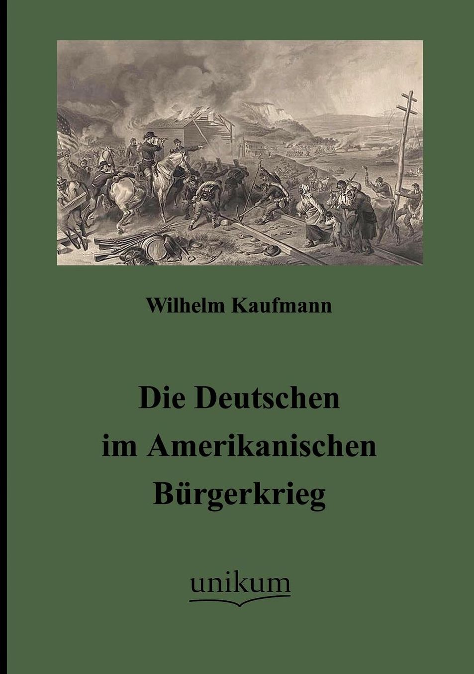 Die Deutschen im Amerikanischen B rgerkrieg