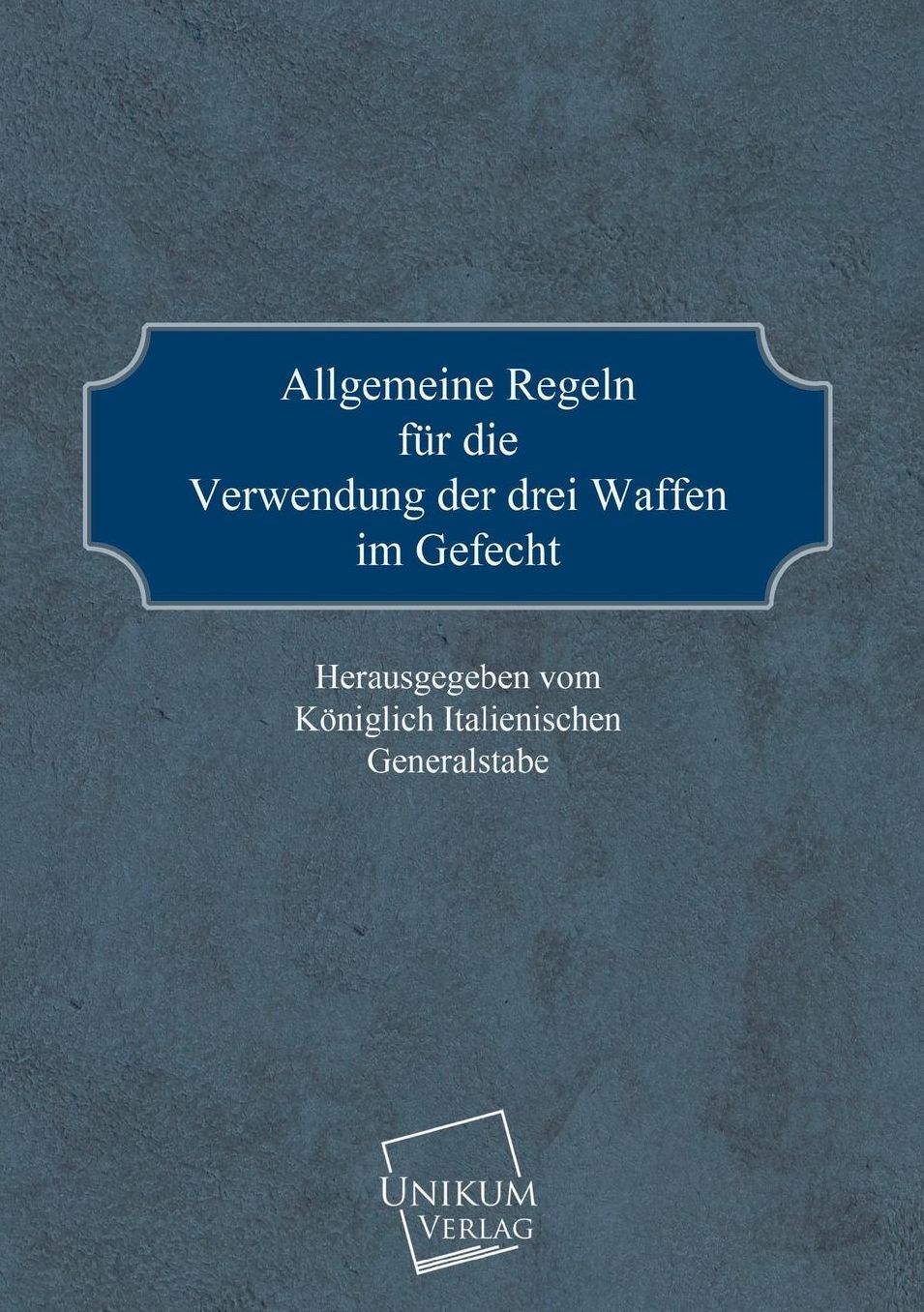 Allgemeine Regeln Fur Die Verwendung Der Drei Waffen Im Gefecht