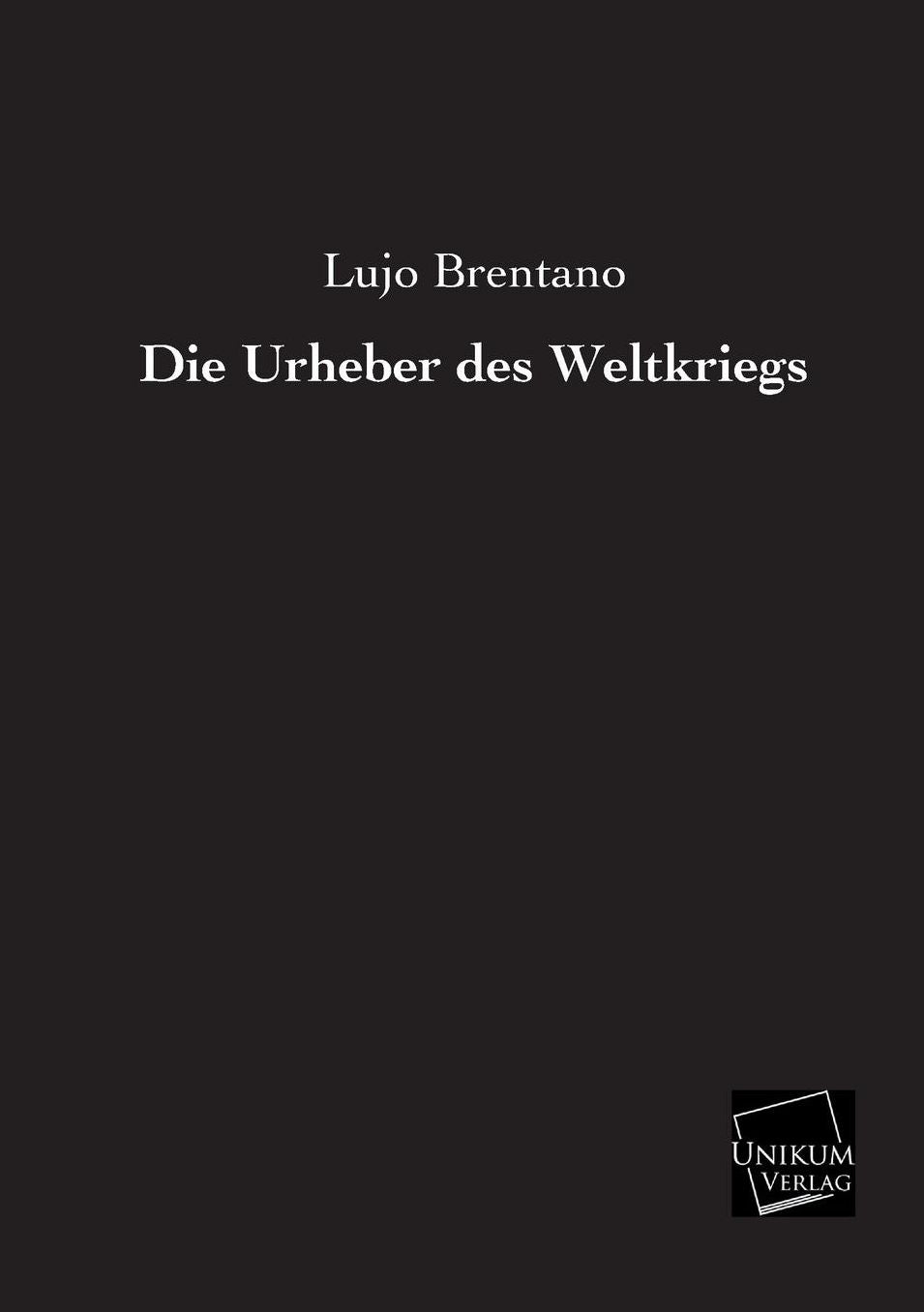 Die Urheber Des Weltkriegs