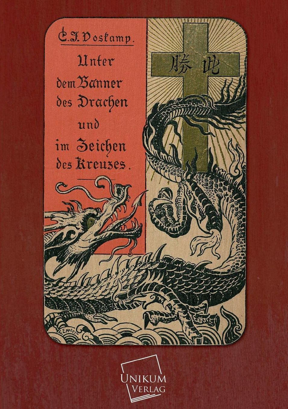 Unter Dem Banner Des Drachen Und Im Zeichen Des Kreuzes