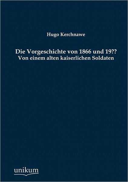 Die Vorgeschichte von 1866 und 19??