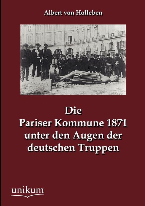 Die Pariser Kommune 1871 unter den Augen der deutschen Truppen