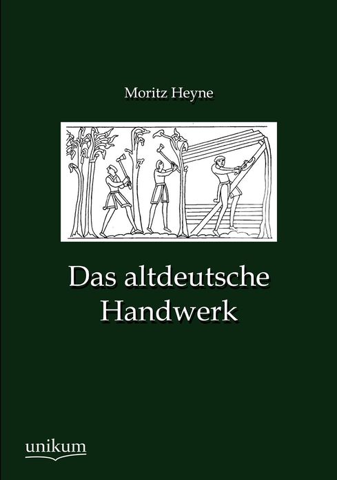 Das altdeutsche Handwerk