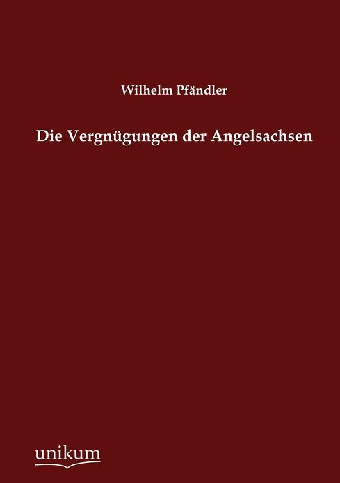 Die Vergn gungen der Angelsachsen
