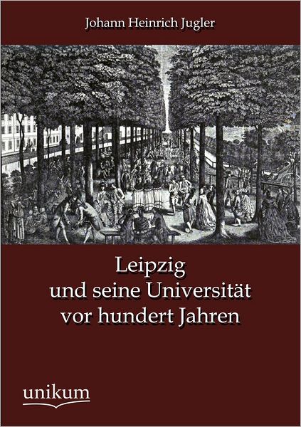 Leipzig und seine Universit t vor hundert Jahren