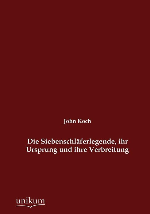 Die Siebenschl ferlegende, ihr Ursprung und ihre Verbreitung