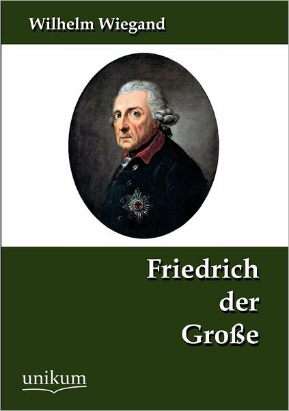 Friedrich der Gro e