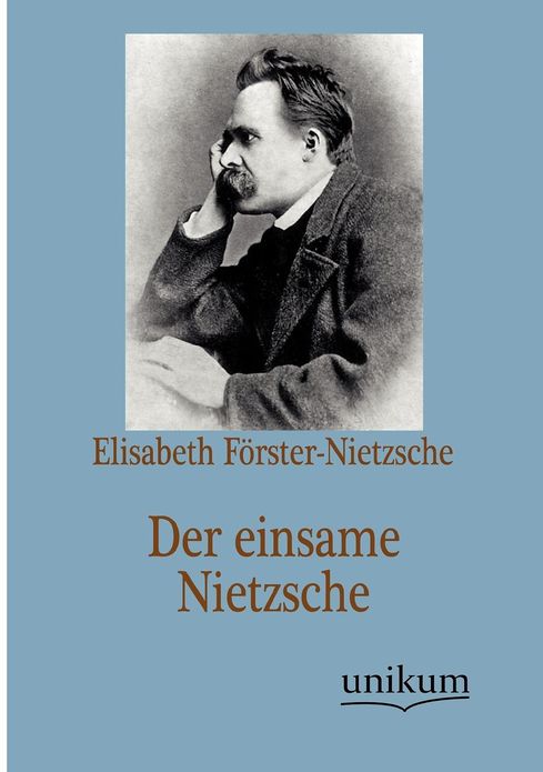 Der einsame Nietzsche