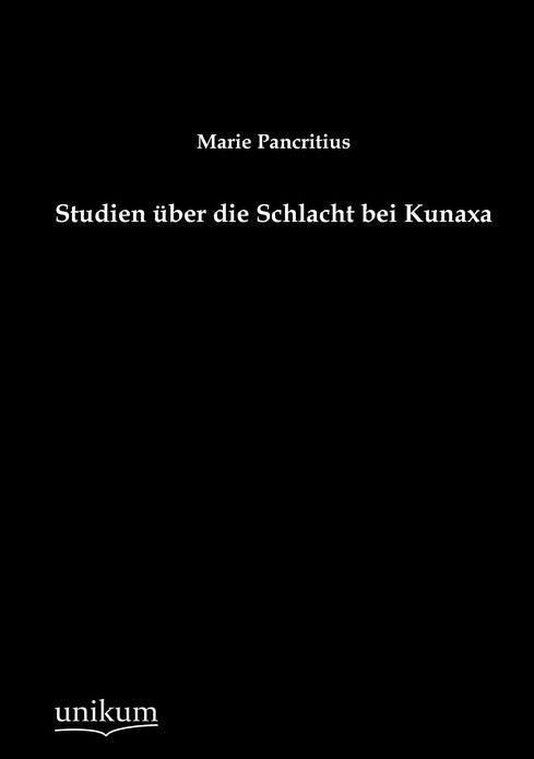 Studien ber die Schlacht bei Kunaxa
