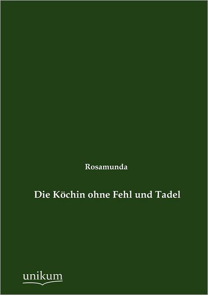 Die K chin ohne Fehl und Tadel