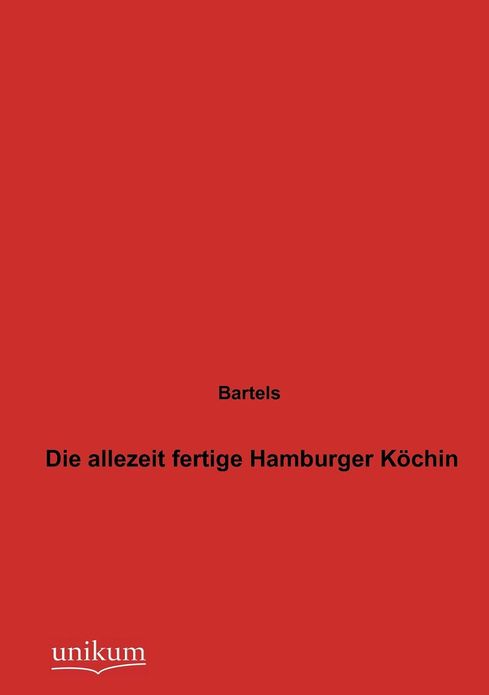 Die allezeit fertige Hamburger K chin