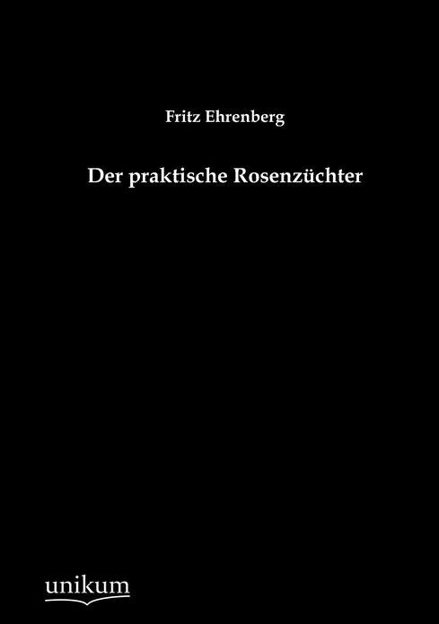 Der praktische Rosenz chter