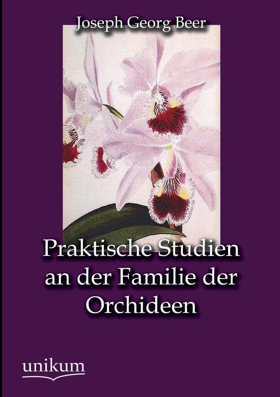 Praktische Studien an der Familie der Orchideen