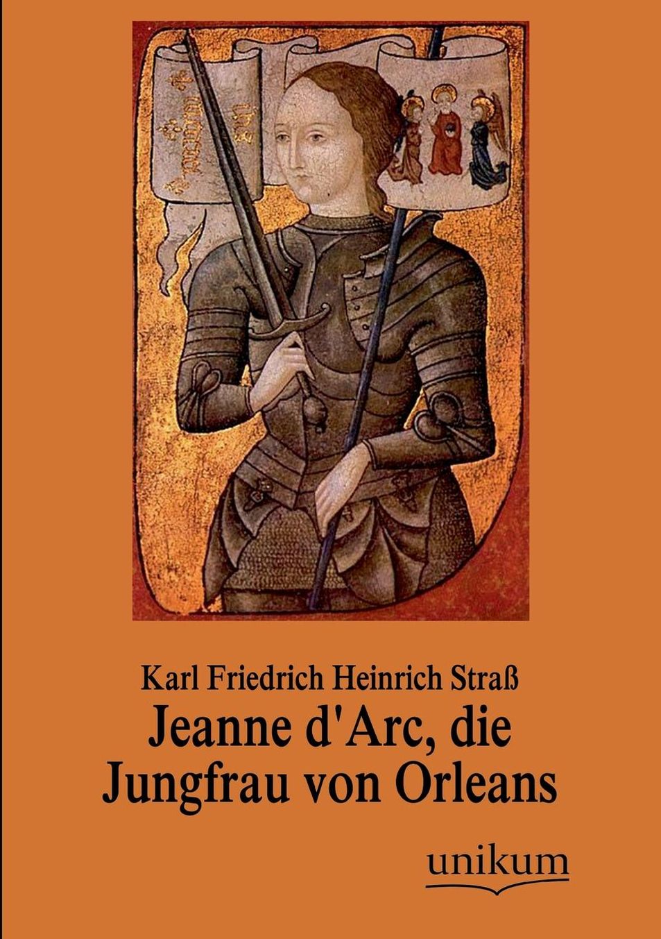 Jeanne D'Arc, Die Jungfrau Von Orleans