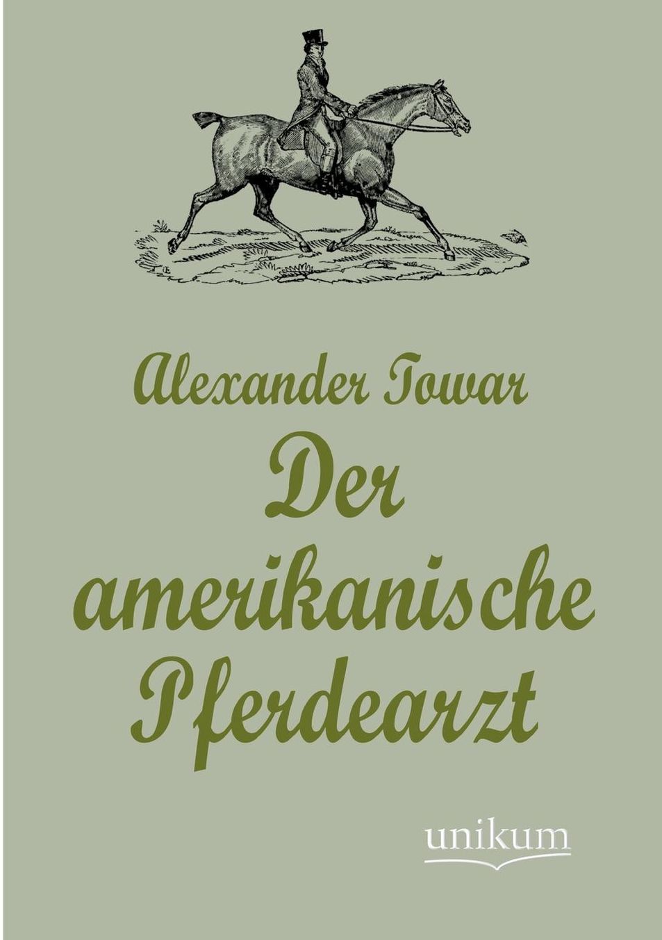 Der amerikanische Pferdearzt