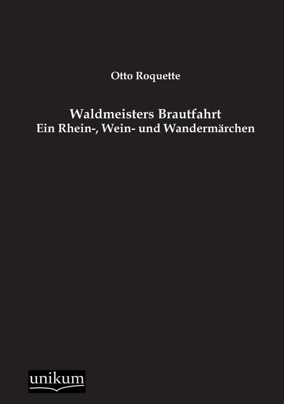 Waldmeisters Brautfahrt