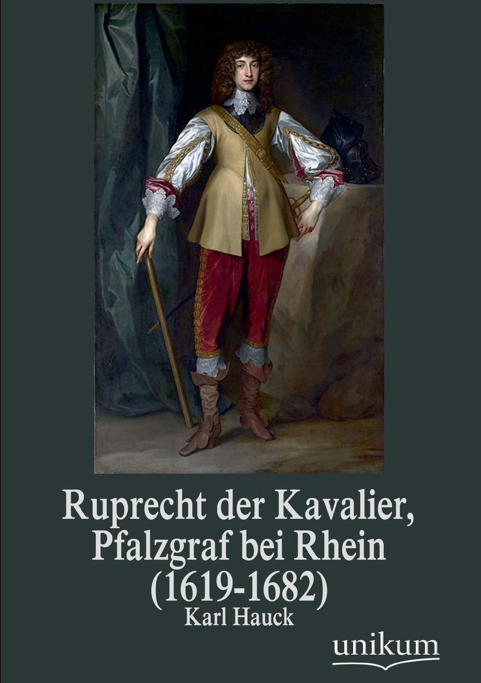 Ruprecht Der Kavalier, Pfalzgraf Bei Rhein (1619-1682)