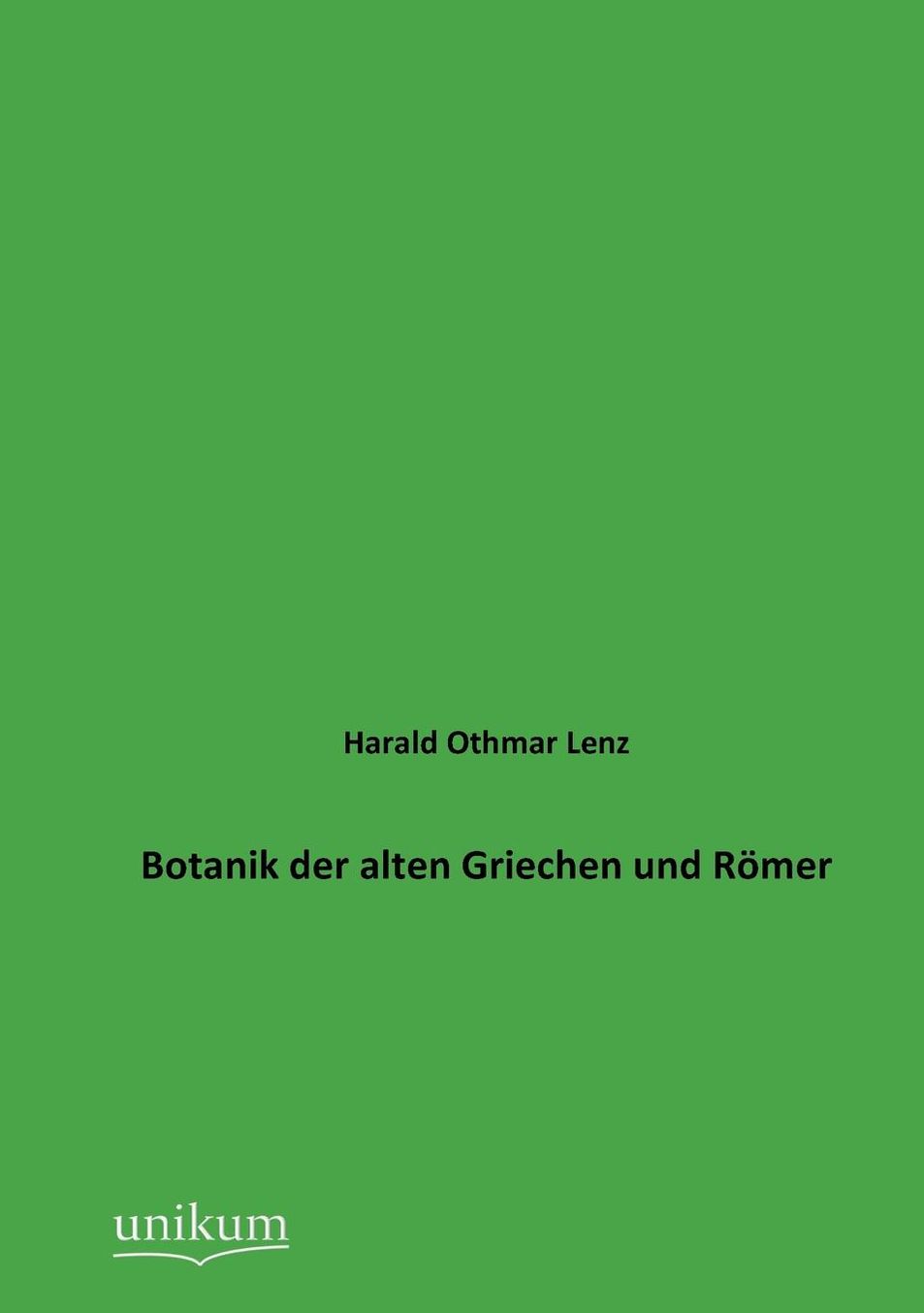 Botanik der alten Griechen und R mer