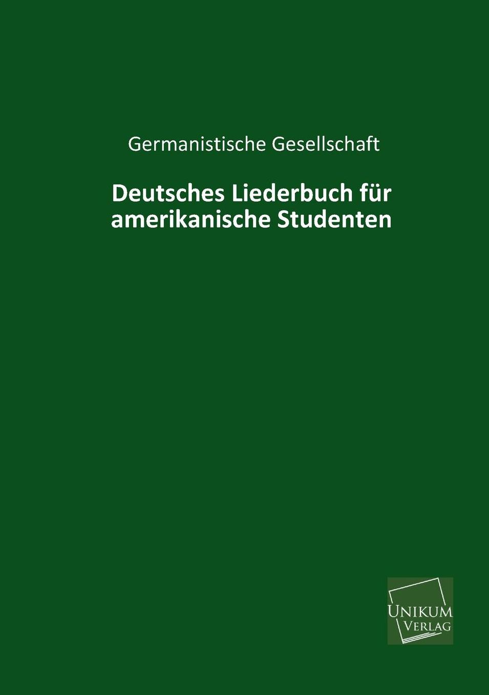Deutsches Liederbuch Fur Amerikanische Studenten