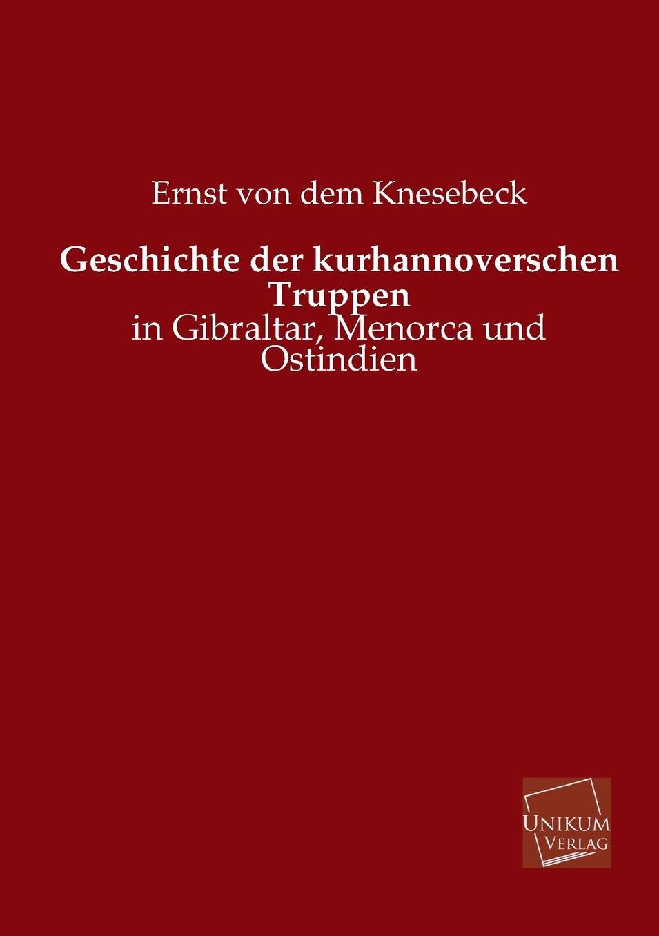 Geschichte Der Kurhannoverschen Truppen